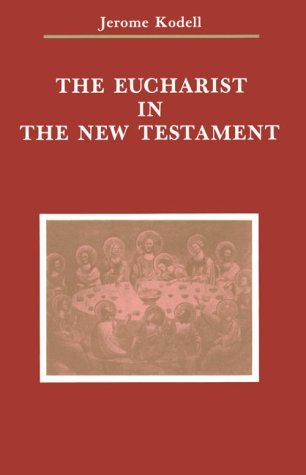 Cover for Jerome Kodell Osb · The Eucharist in New Testament (Zaccheus Studies New Testament) (Taschenbuch) (1988)