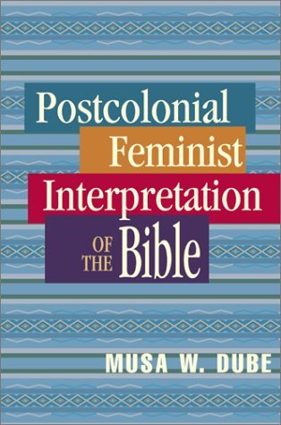 Cover for Dr. Musa W. Dube · Postcolonial Feminist Interpretation of the Bible (Paperback Book) (2000)