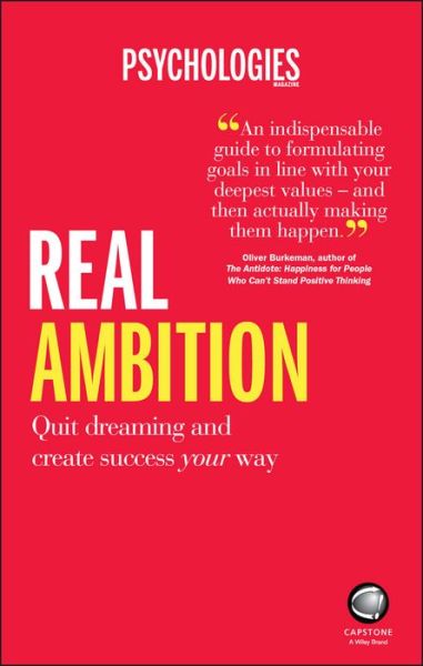 Cover for Psychologies Magazine · Real Ambition: Quit Dreaming and Create Success Your Way (Paperback Book) (2016)
