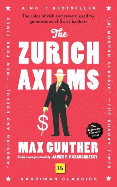 Cover for Max Gunther · The The Zurich Axioms: (Harriman Classics) (Paperback Book) (2020)