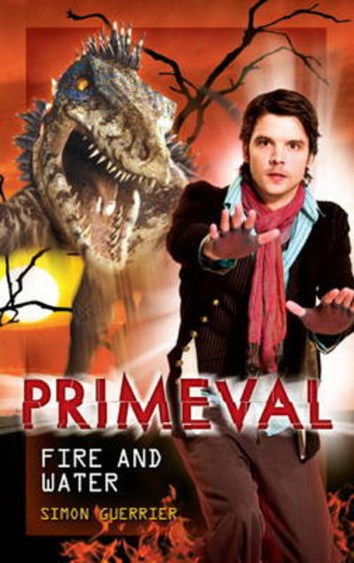 Cover for Simon Guerrier · Primeval: Fire and Water (N/A) (2011)