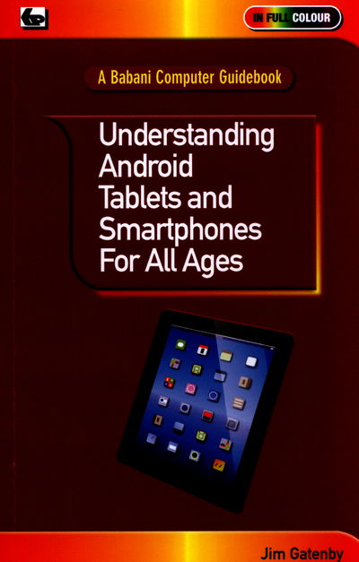 Cover for Jim Gatenby · Understanding Android Tablets and Smartphones for All Ages (Paperback Bog) (2016)