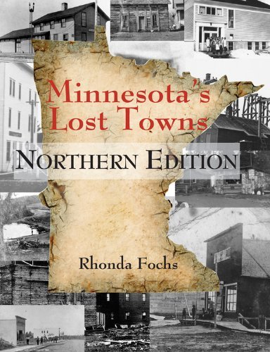 Cover for Rhonda Fochs · Minnesota's Lost Towns Northern Edition Volume 1 - Minnesota's Lost Towns (Paperback Book) (2014)