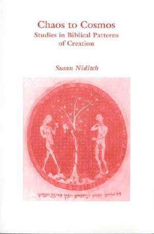 Cover for Susan Niditch · Chaos to Cosmos: Studies in Biblical Patterns of Creation (Pocketbok) (2000)