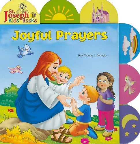 Joyful Prayers (St. Joseph Board Books) - Thomas J. Donaghy - Books - Catholic Book Publishing Corp - 9780899426631 - October 1, 2009