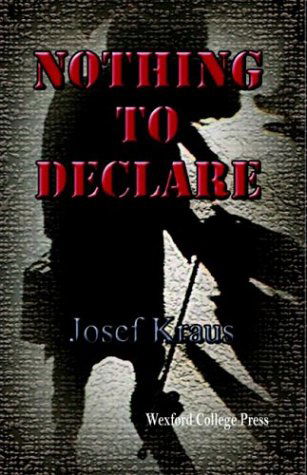 Cover for Josef Kraus · Nothing to Declare (Gebundenes Buch) [First edition] (2003)