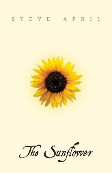 Cover for Steve April · The Sunflower (Paperback Book) (2014)