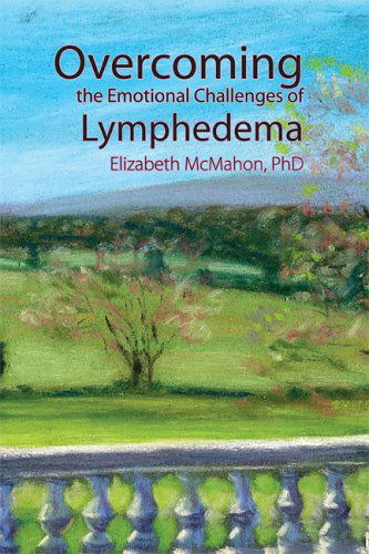 Cover for Elizabeth Mcmahon · Overcoming the Emotional Challenges of Lymphedema (Pocketbok) (2005)