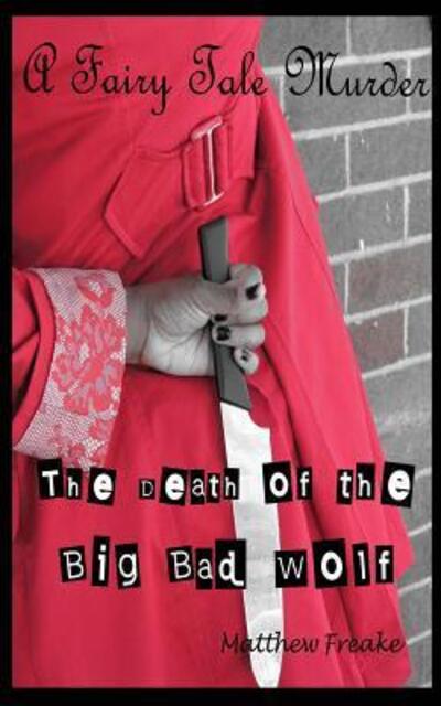 Cover for Matthew Freake · The Death of the Big Bad Wolf (Paperback Book) (2015)