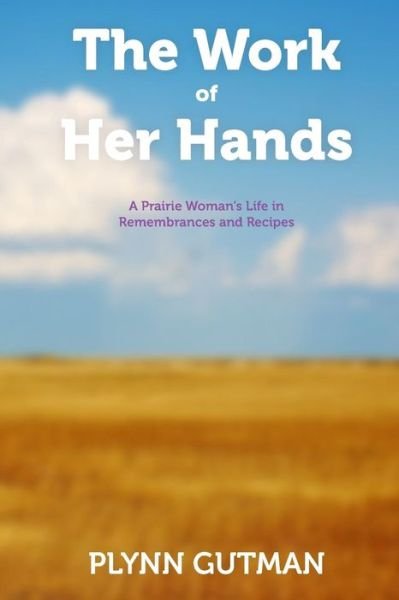 Cover for Plynn Gutman · The Work of Her Hands (Paperback Book) (2010)