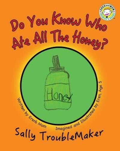 Cover for Eren\'s Mom · Do You Know Who Ate All the Honey? (Pocketbok) (2013)