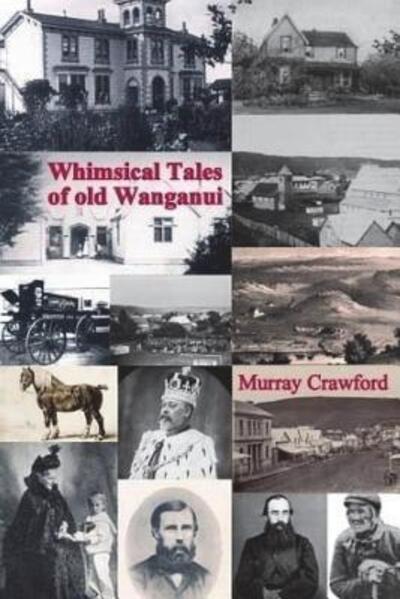 Cover for Murray Crawford · Whimsical Tales of old Wanganui (Paperback Book) (2018)