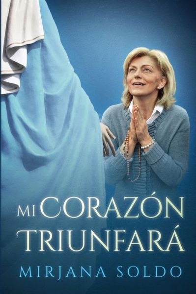 Cover for Mirjana Soldo · Mi Corazon Triunfara (Paperback Book) (2017)