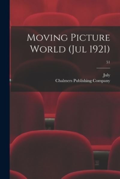 Cover for July · Moving Picture World (Jul 1921); 51 (Paperback Bog) (2021)