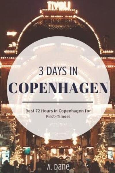A Dane · 3 Days in Copenhagen (Pocketbok) (2019)
