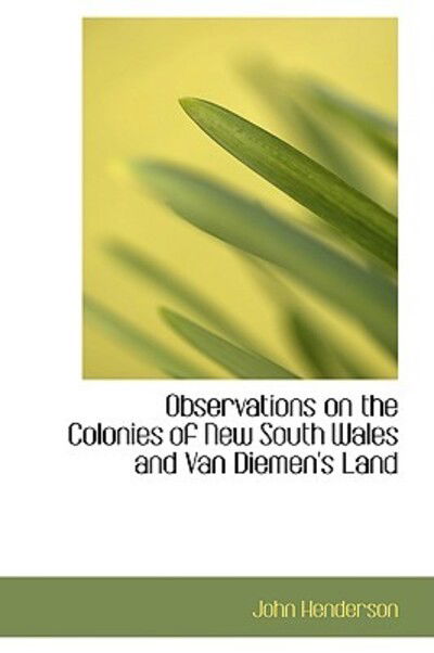 Cover for John Henderson · Observations on the Colonies of New South Wales and Van Diemen's Land (Paperback Book) (2009)