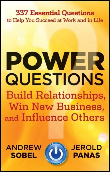 Cover for Andrew Sobel · Power Questions: Build Relationships, Win New Business, and Influence Others (Hardcover Book) (2012)