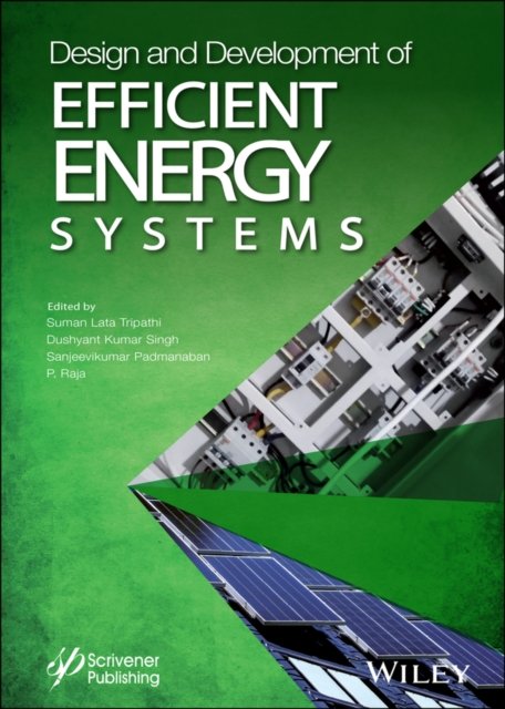 Cover for SL Tripathi · Design and Development of Efficient Energy Systems - Artificial Intelligence and Soft Computing for Industrial Transformation (Inbunden Bok) (2021)