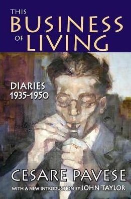 Cover for Cesare Pavese · This Business of Living: Diaries 1935-1950 (Gebundenes Buch) (2017)