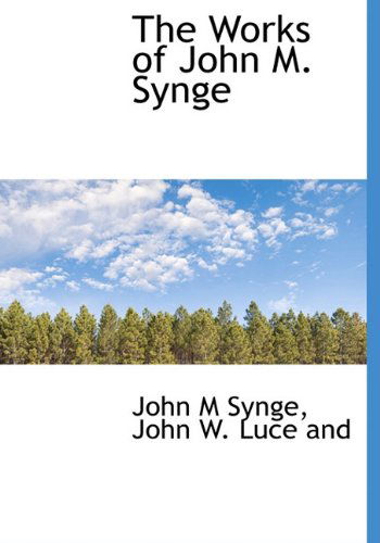 Cover for John M Synge · The Works of John M. Synge (Hardcover Book) (2010)