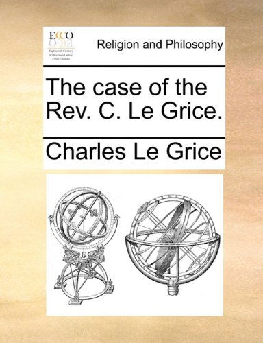 Cover for Charles Le Grice · The Case of the Rev. C. Le Grice. (Taschenbuch) (2010)
