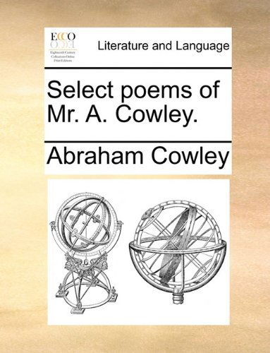 Cover for Abraham Cowley · Select Poems of Mr. A. Cowley. (Paperback Book) (2010)