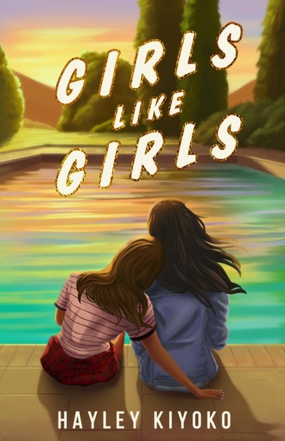 Cover for Hayley Kiyoko · Girls Like Girls (Innbunden bok) (2023)
