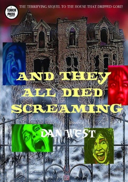 Cover for Dan West · And They All Died Screaming (Paperback Book) (2014)