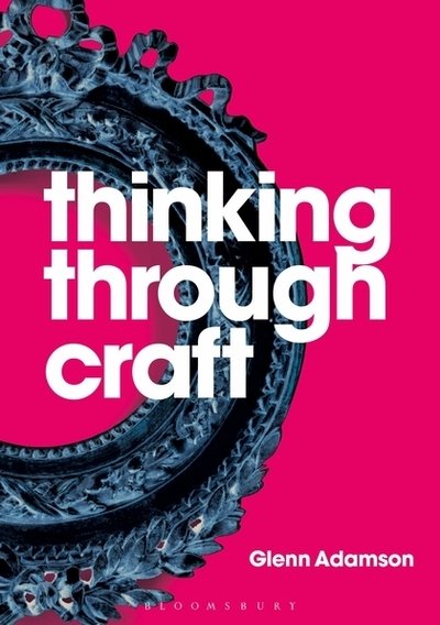 Cover for Glenn Adamson · Thinking through Craft (Pocketbok) (2018)