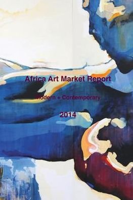 Cover for Africa Art Market Today · Africa Art Market Report 2014 (Taschenbuch) (2016)