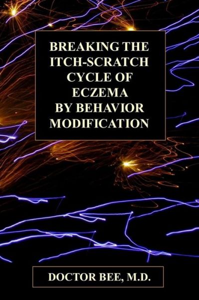 Cover for Doctor Bee · Breaking the Itch-Scratch Cycle of Eczema by Behavior Modification (Pocketbok) (2017)