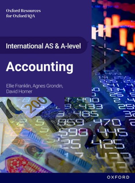 Cover for Ellie Franklin · International AS and A-level Accounting: OxfordAQA International A-level Accounting (9615): Student Book - International AS and A-level Accounting (Paperback Book) (2025)