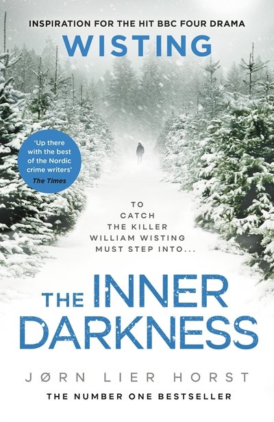 Cover for Jørn Lier Horst · The Inner Darkness: The gripping novel from the No. 1 bestseller now a hit BBC4 show - Wisting (Pocketbok) (2021)
