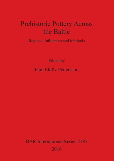 Cover for Paul Eklv Pettersson · Prehistoric Pottery Across the Baltic (N/A) (2016)