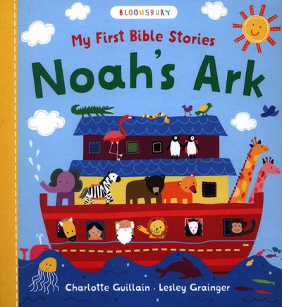 Cover for Charlotte Guillain · My First Bible Stories: Noah's Ark (Board book) (2017)