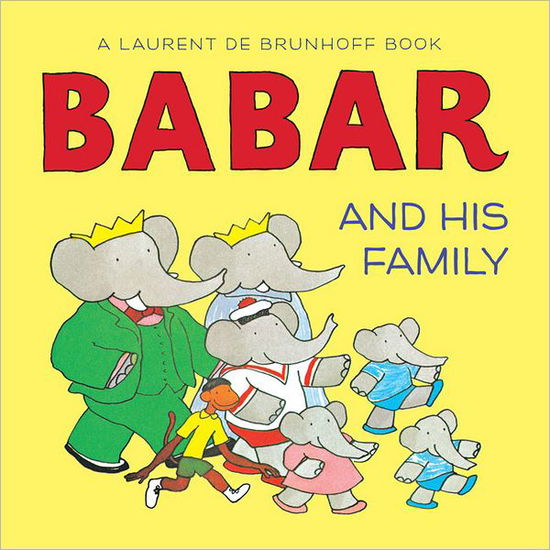 Babar and His Family - Laurent De Brunhoff - Books - Abrams - 9781419702631 - February 1, 2012