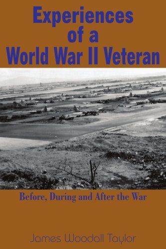 Experiences of a World War II Veteran: Before, During and After the War - James Taylor - Boeken - AuthorHouse - 9781420832631 - 24 augustus 2005