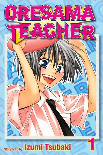 Cover for Izumi Tsubaki · Oresama Teacher, Vol. 1 - Oresama Teacher (Pocketbok) (2011)