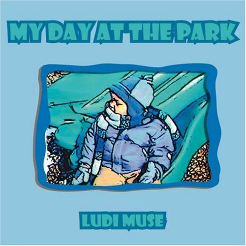 Cover for Ludi Muse · My Day at the Park (Paperback Book) (2007)