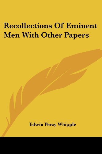Cover for Edwin Percy Whipple · Recollections of Eminent men with Other Papers (Paperback Book) (2006)