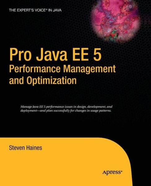 Cover for Steven Haines · Pro Java EE 5 Performance Management and Optimization (Paperback Book) [Softcover reprint of the original 1st edition] (2014)