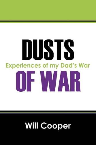 Cover for Will Cooper · Dusts of War: Experiences of My Dad's War (Taschenbuch) (2009)