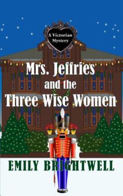 Cover for Emily Brightwell · Mrs. Jeffries and the Three Wise Women (Book) (2017)