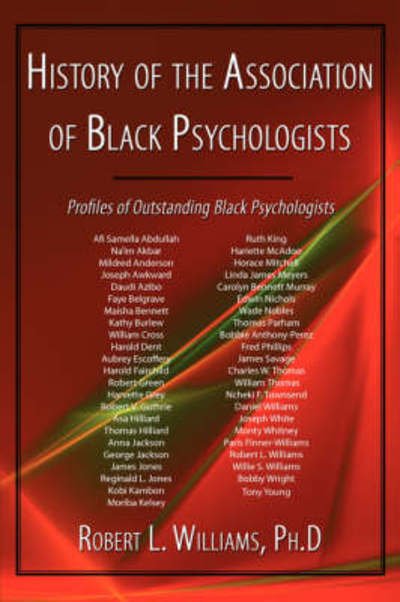 Cover for Robert Williams · History of the Association of Black Psychologists: Profiles of Outstanding Black Psychologists (Pocketbok) (2008)