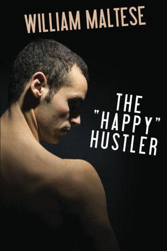 The Happy Hustler - William Maltese - Książki - Borgo Press - 9781434411631 - 6 sierpnia 2010