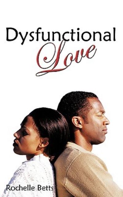 Cover for Rochelle Betts · Dysfunctional Love (Paperback Book) (2009)