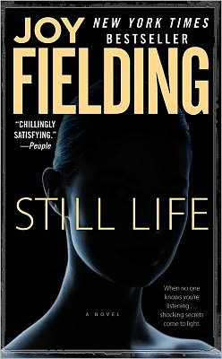 Still Life - Joy Fielding - Książki - Pocket Books - 9781439180631 - 10 listopada 2009