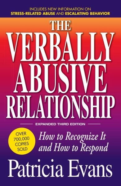 Cover for Patricia Evans · The Verbally Abusive Relationship, Expanded Third Edition: How to recognize it and how to respond (Pocketbok) [3 Expanded edition] (2010)