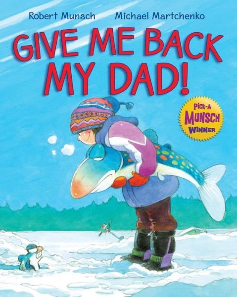 Cover for Robert Munsch · Give Me Back My Dad! (Bog) (2020)