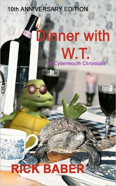 Cover for Rick Baber · Dinner with Wt - 10th Anniversary Edition: the Cybermouth Chronicles (Paperback Book) (2010)